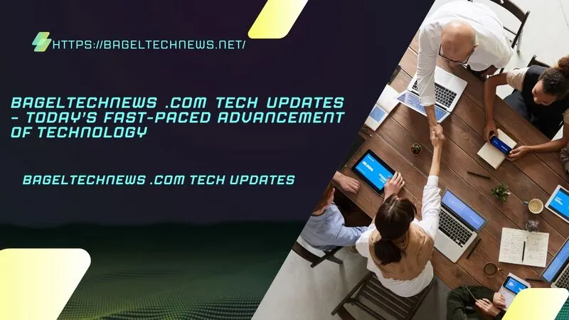 bageltechnews .com tech updates
